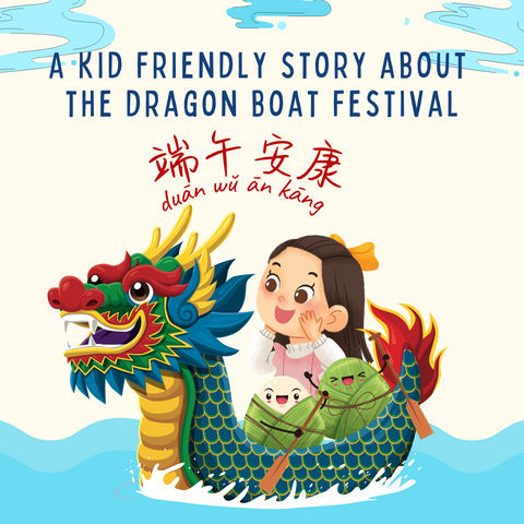 A kid friendly story about the dragon boat festival