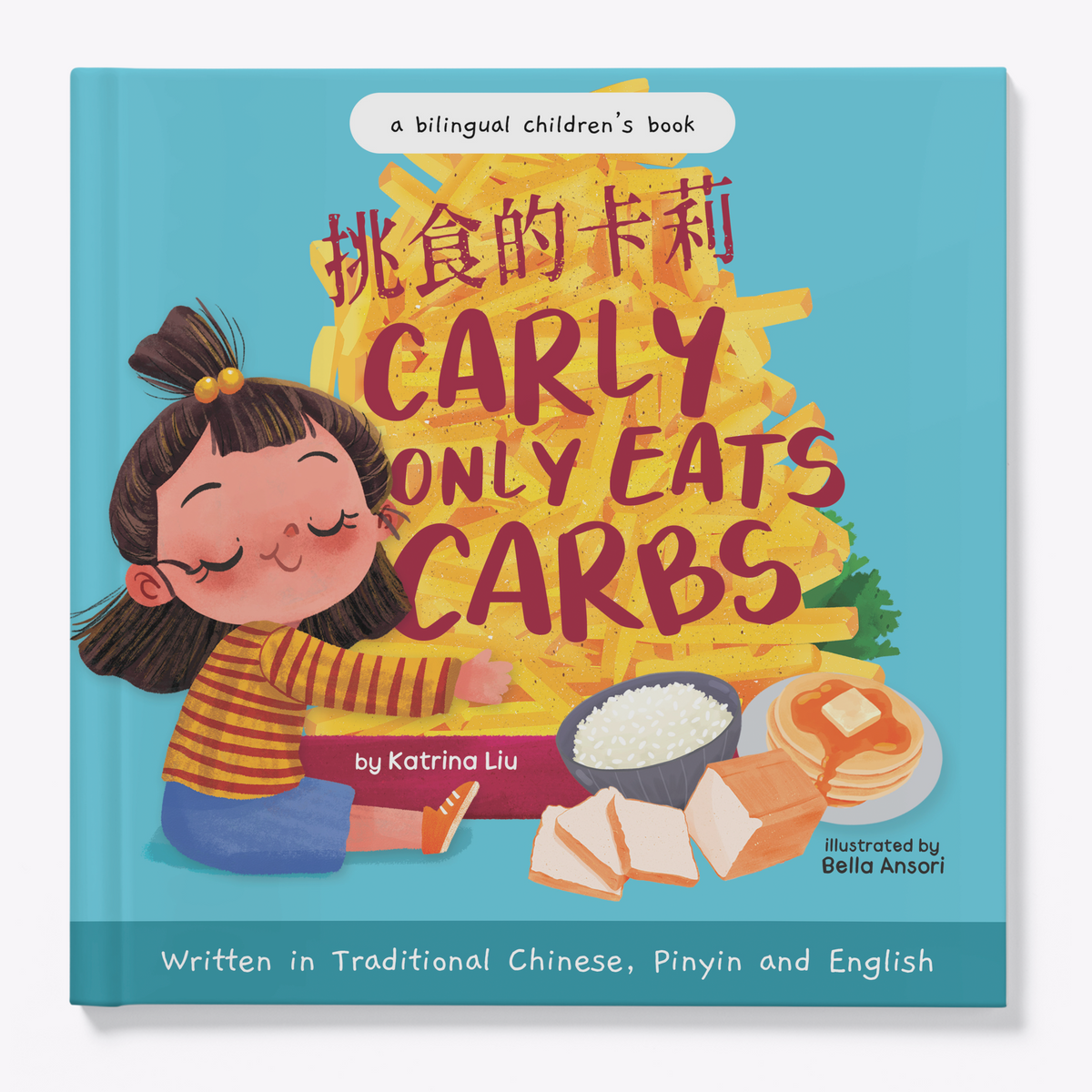 Carly Only Eats Carbs children's book by Katrina Liu