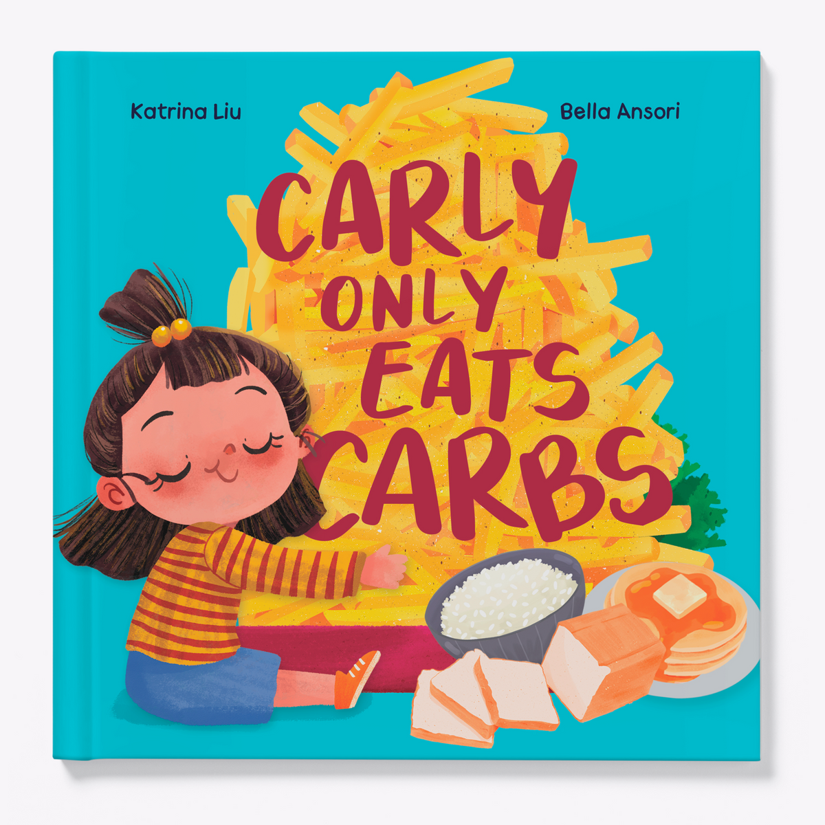 Carly Only Eats Carbs children's book by Katrina Liu