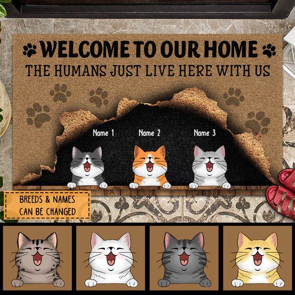 Personalized Pet Welcome To Our Home The Humans Just Live Here