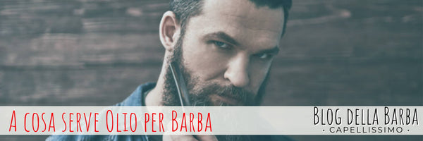 olio per barba a cosa serve