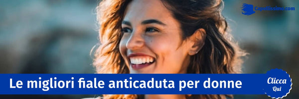 migliori fiale anticaduta capelli donne