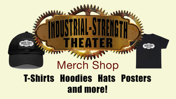 Industrial-Strength Theater Merch Shop
