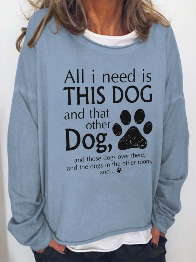 Women's All I Need Is This Dog Long Sleeve Top