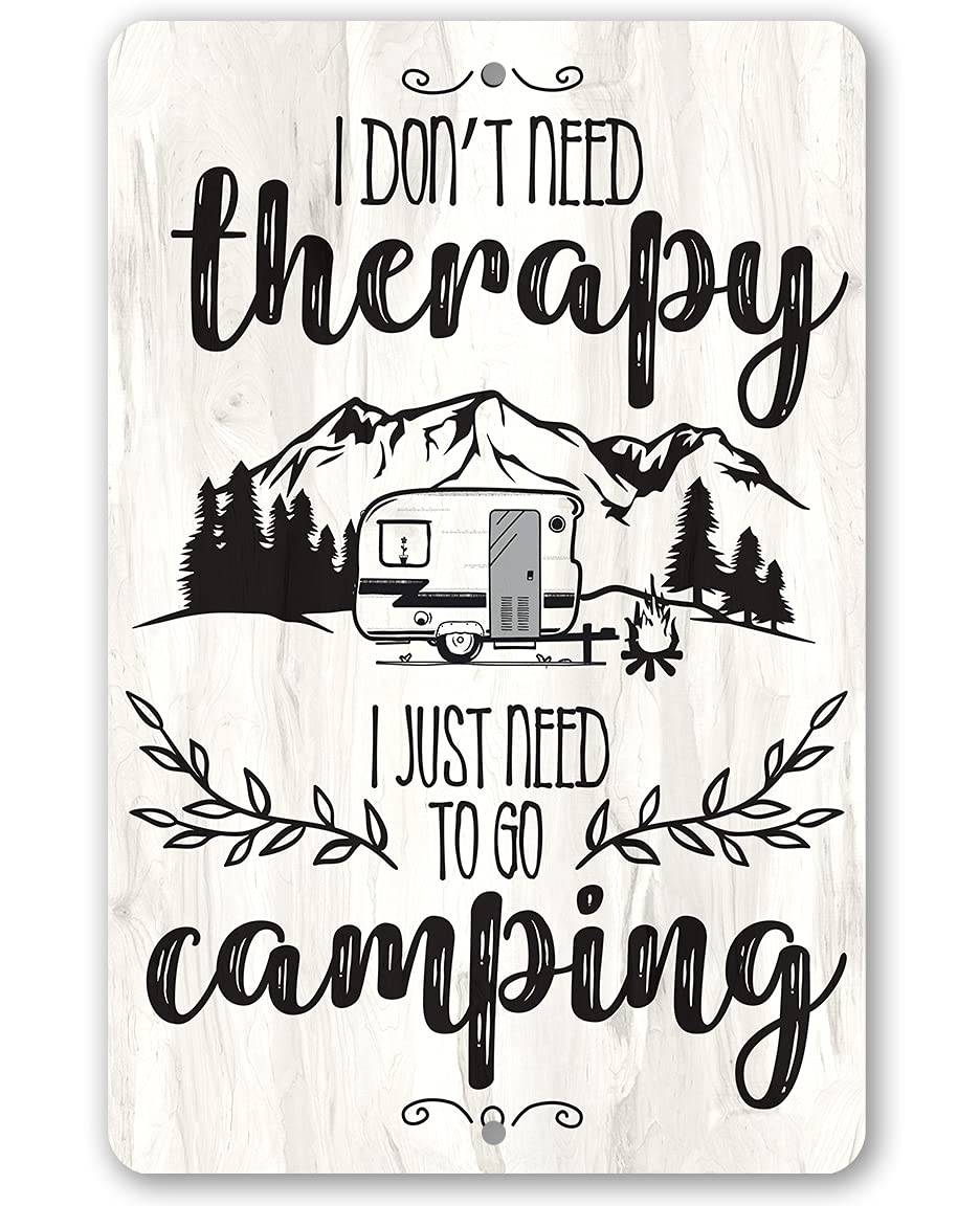 I Don't Need Therapy Camping - Unique Camping Accessories, Camper RV Decor and Campsite Display, Great Gift for Campers, 8x12 Use Indoors or Outdoors Durable Wood Style Look Metal Sign
