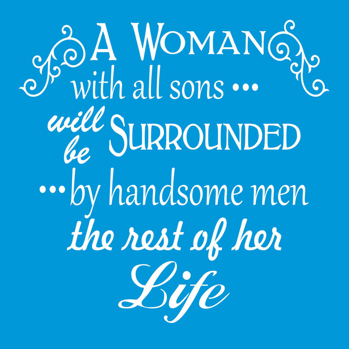 A Woman with all Sons or Daughters Stencil - Superior Stencils