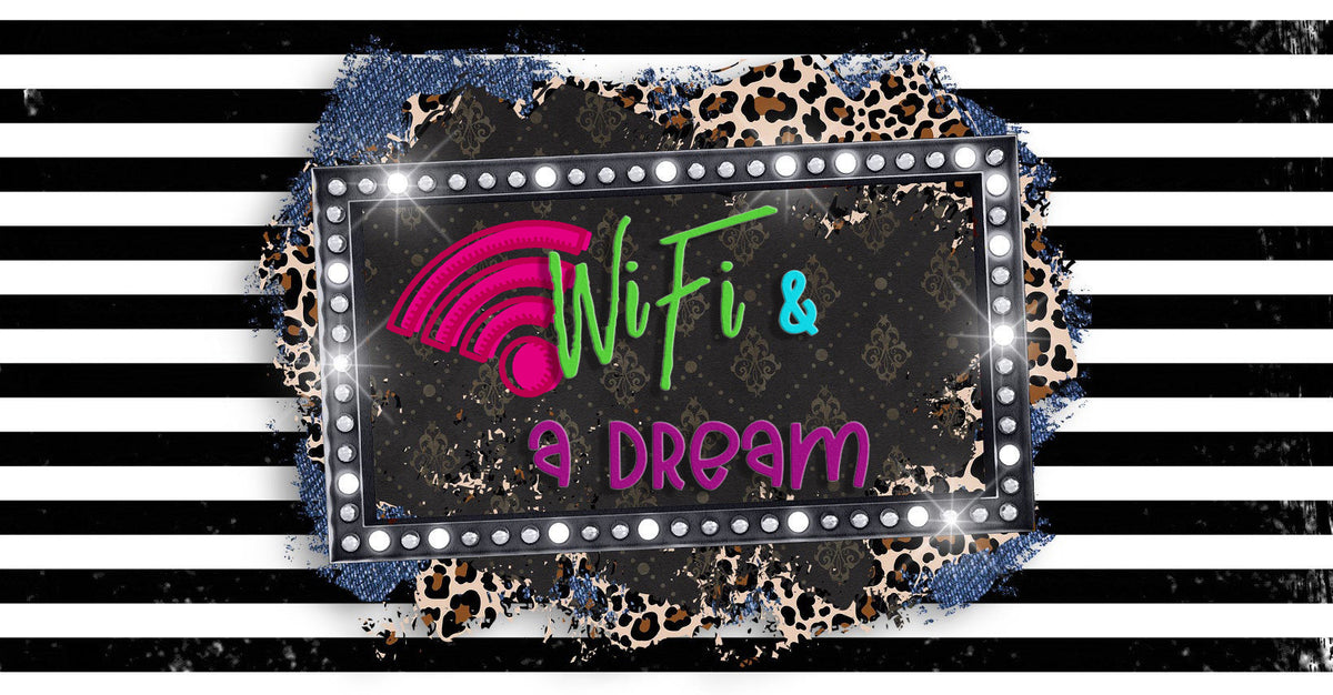 Wifi And A Dream Designs