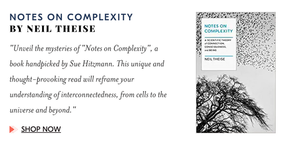 Notes on Complexity: A Scientific Theory of Connection, Consciousness, and Being - "Unveil the mysteries of "Notes on Complexity", a book handpicked by Sue Hitzmann. This unique and thought-provoking read will reframe your understanding of interconnectedness, from cells to the universe and beyond.