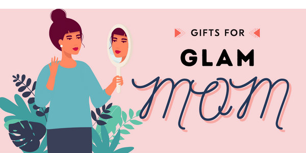 MELT's Mother's Day Gift Edition - Glam Mom