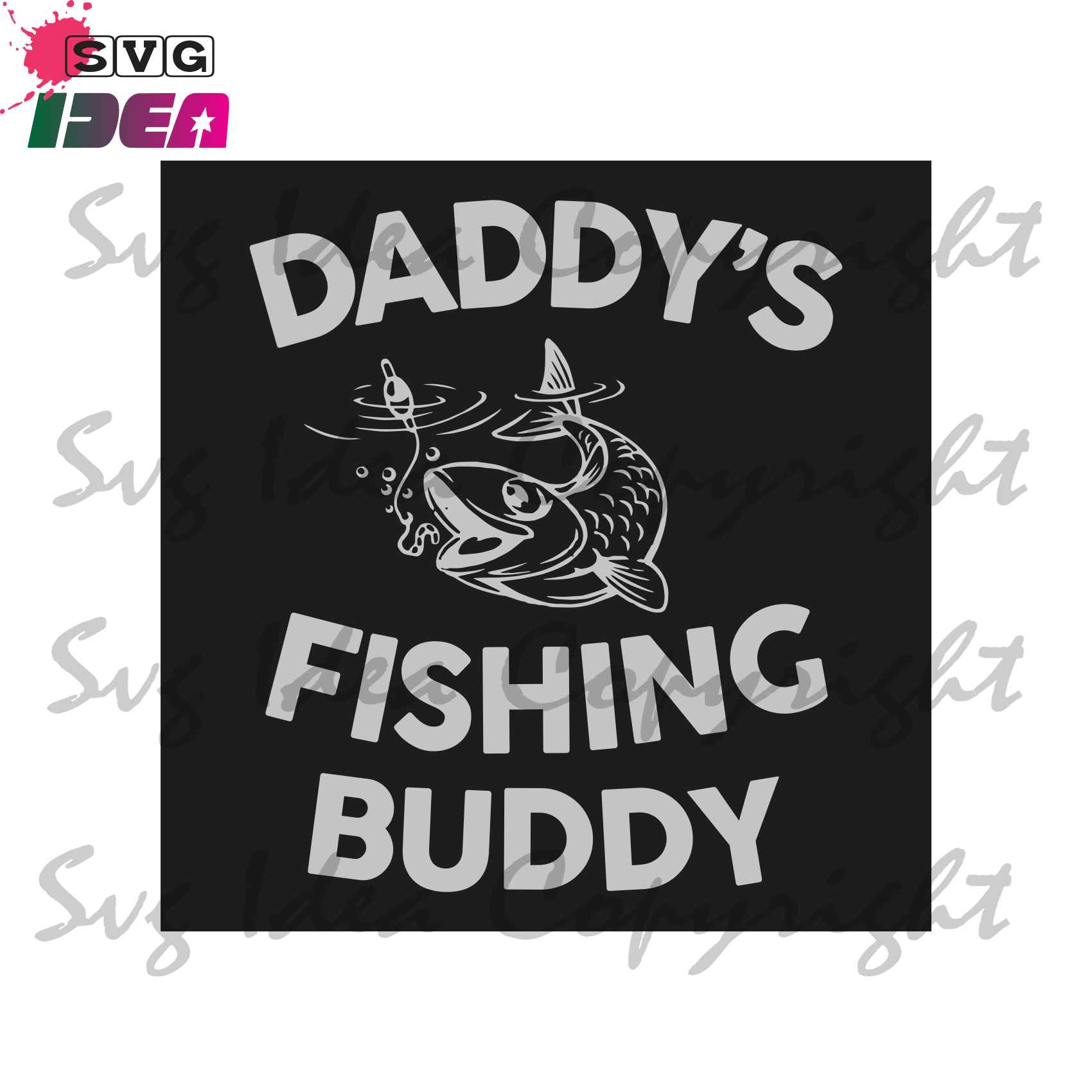 Daddy S Fishing Buddy Trending Svg Father S Day Svg Father S Day Gi Svg Ideas