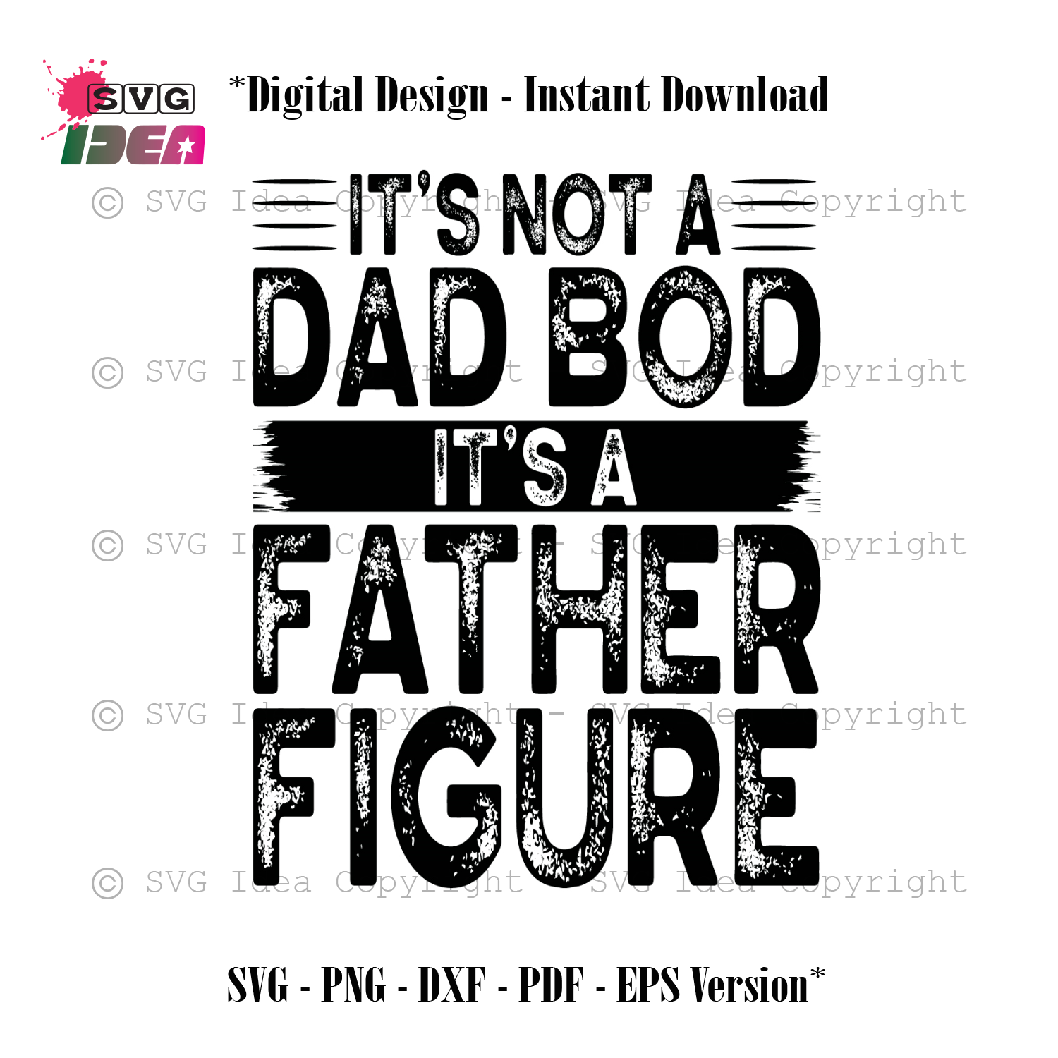 Download Its Not A Dad Bod Its A Father Figure Svg Fathers Day Svg Dad Svg F Svg Ideas