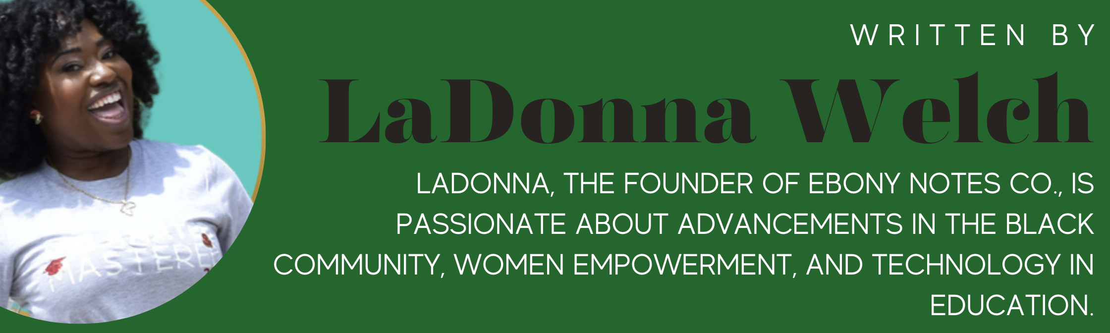 LaDonna Welch Founder of Ebony Notes Blog Author