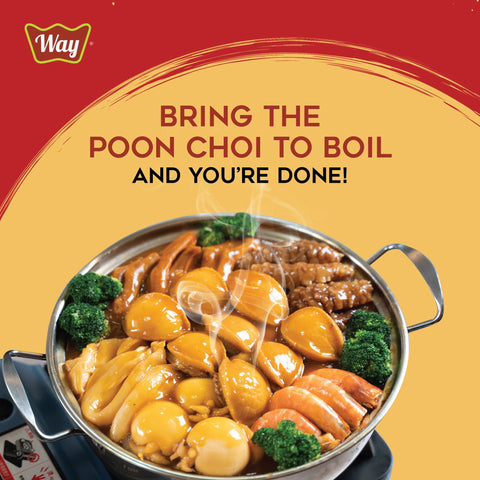 Bring the POON CHOI to boil and enjoy your meal !
