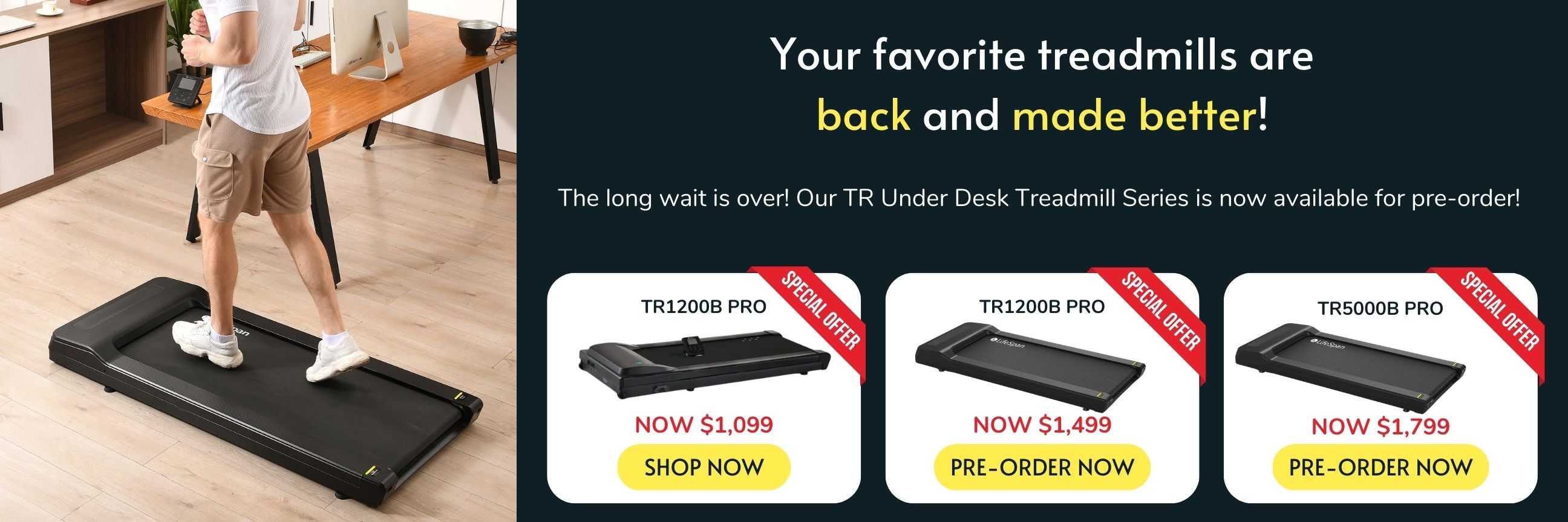 LifeSpan TR Series Under Desk Treadmills are back!