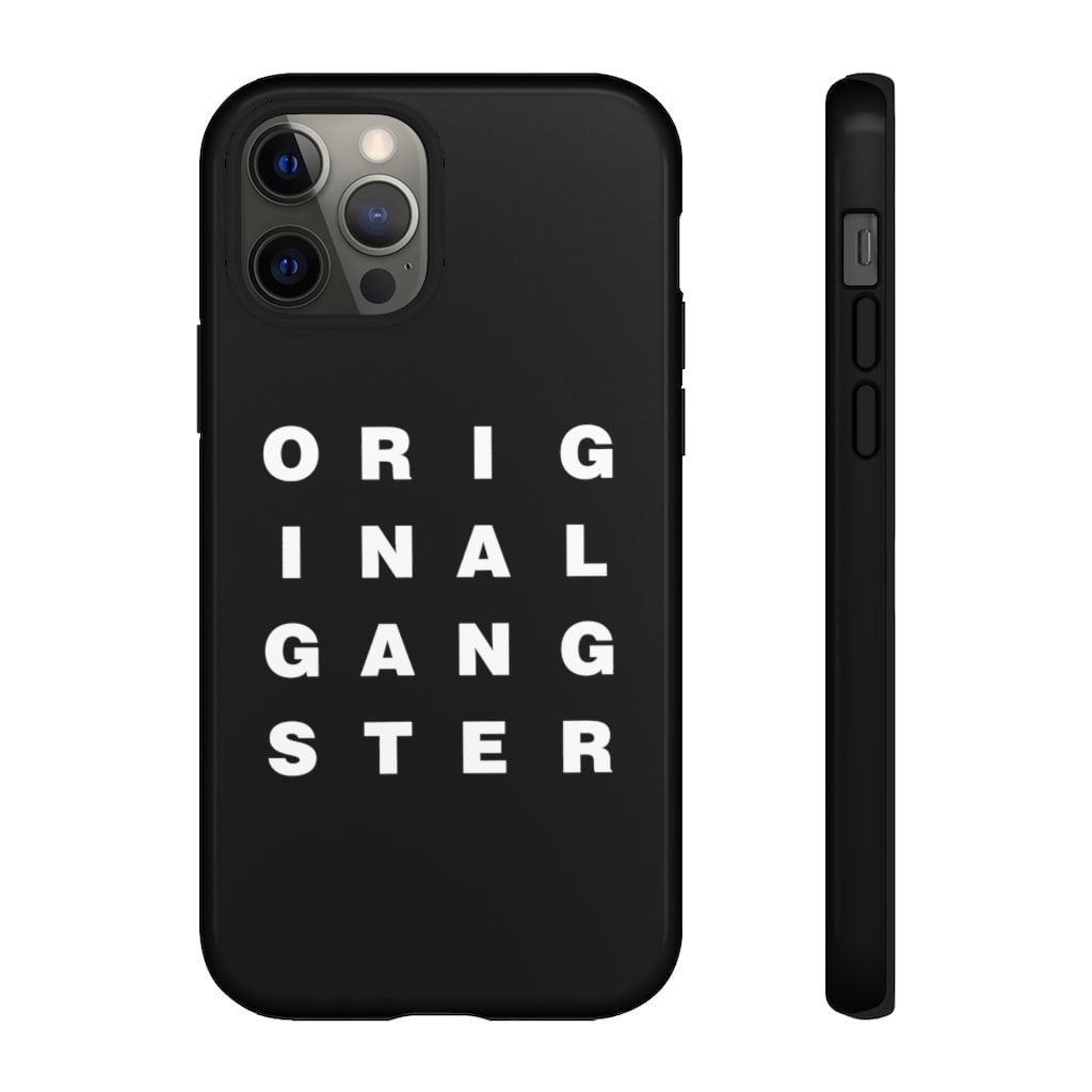 I am the Real OG - Original Gangster Phone Cases – The Mob Wife