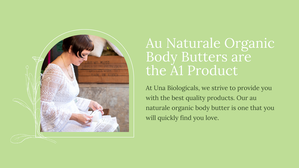 Find out why Au Naturale and Organic body butter is so amazing, today