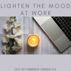 lighten the mood at work by adding a scented candle to your at home work space or desk