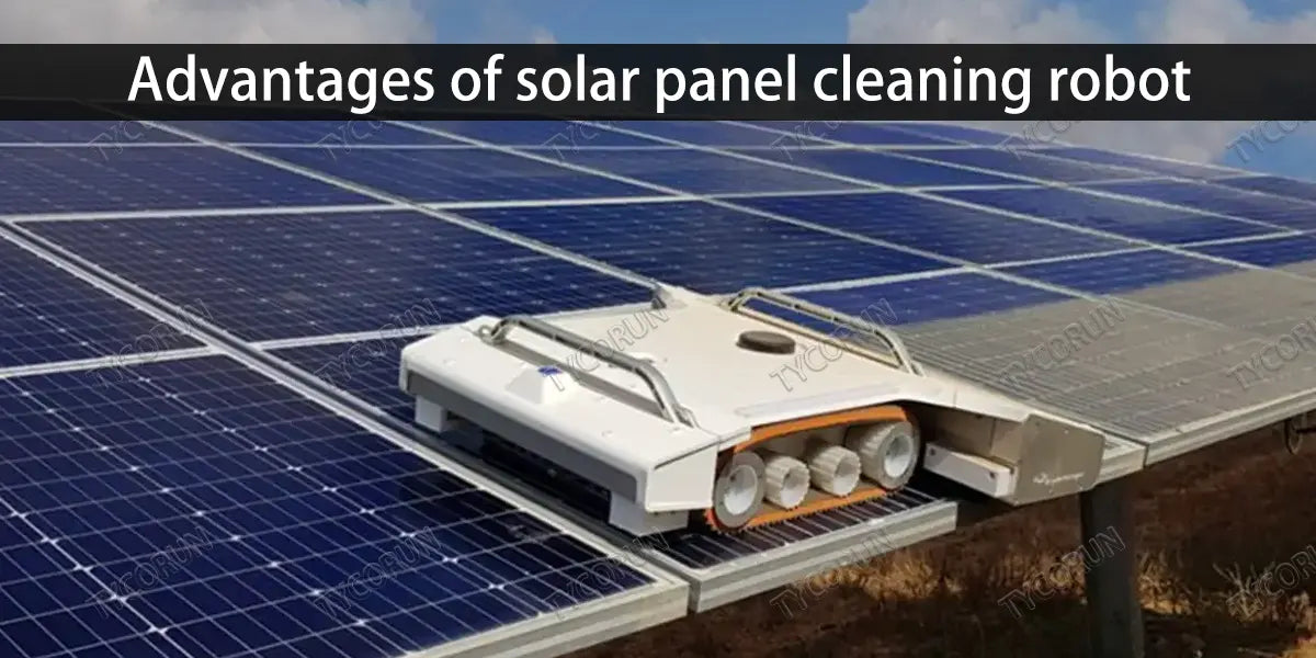 Advantages of solar panel cleaning robot