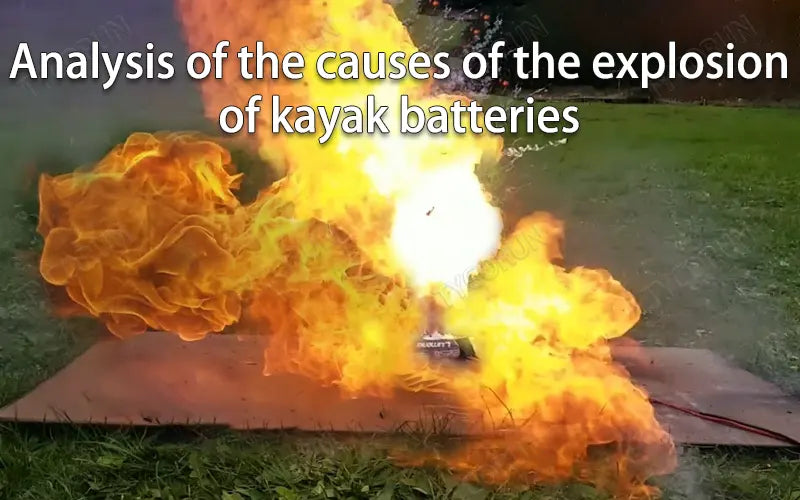 Analysis of the causes of the explosion of kayak batteries