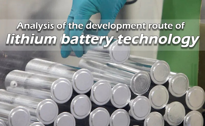 Analysis of the development route of lithium battery technology