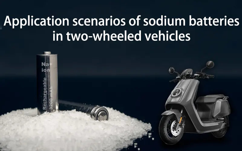 Application scenarios of sodium batteries in two-wheeled vehicles