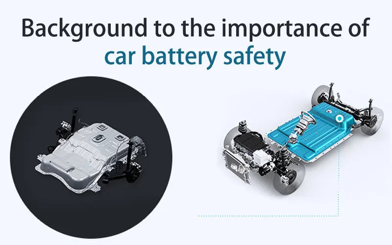 Background to the importance of car battery safety
