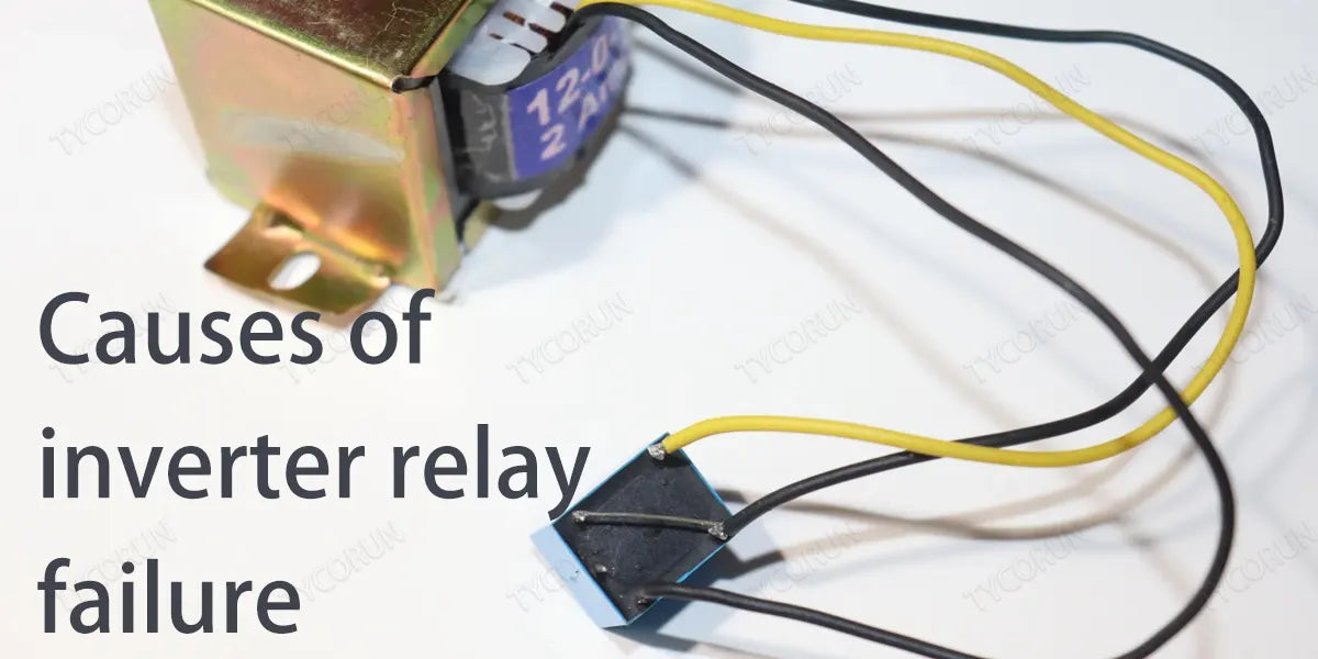 Causes of inverter relay failure