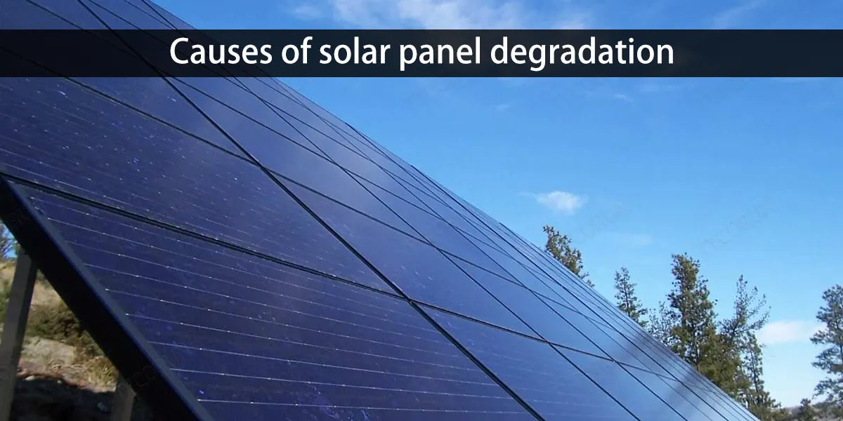 Causes of solar panel degradation