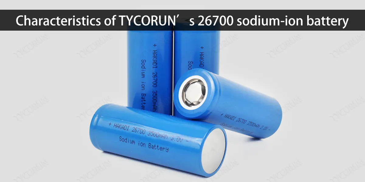 Best sodium-ion 26700 battery 3300mah for sale-Tycorun Batteries