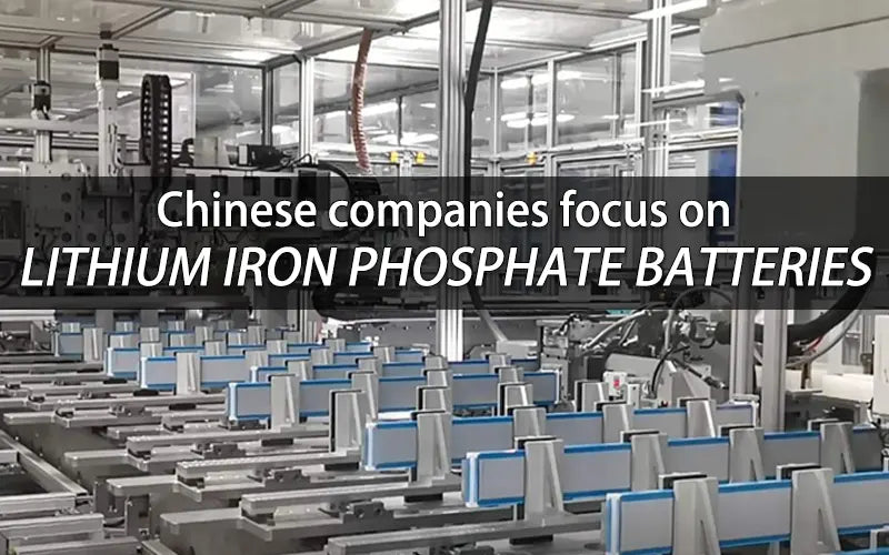 Chinese companies focus on lithium iron phosphate batteries