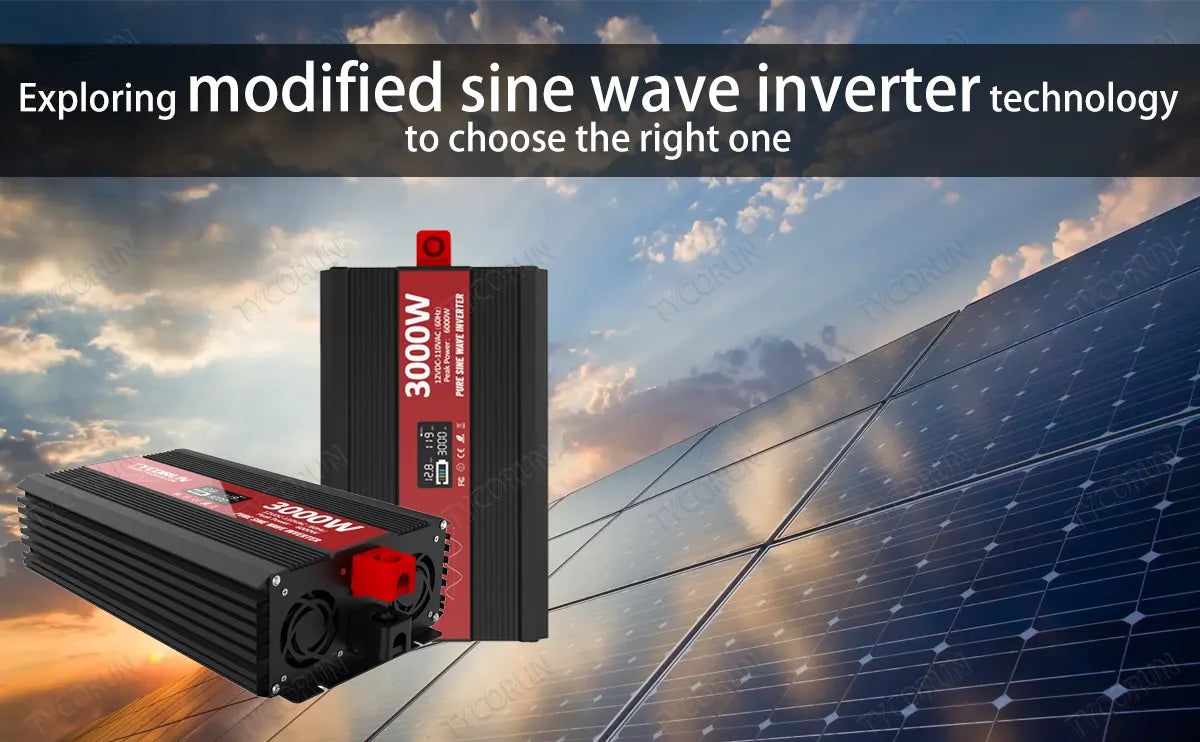 Exploring modified sine wave inverter technology to choose the right one