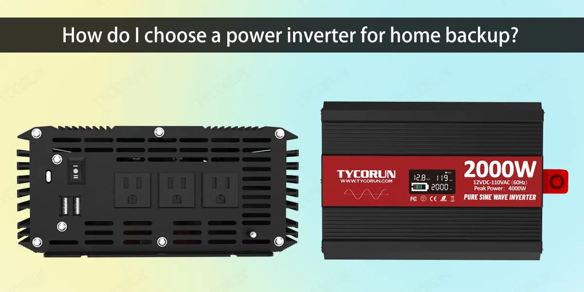 How-do-I-choose-a-power-inverter-for-home-backup