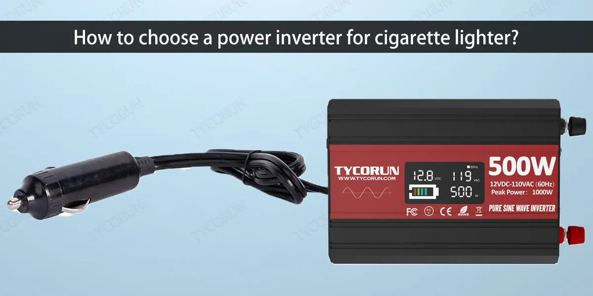 How-to-choose-a-power-inverter-for-cigarette-lighter