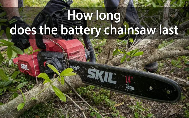 How long does the battery chainsaw last