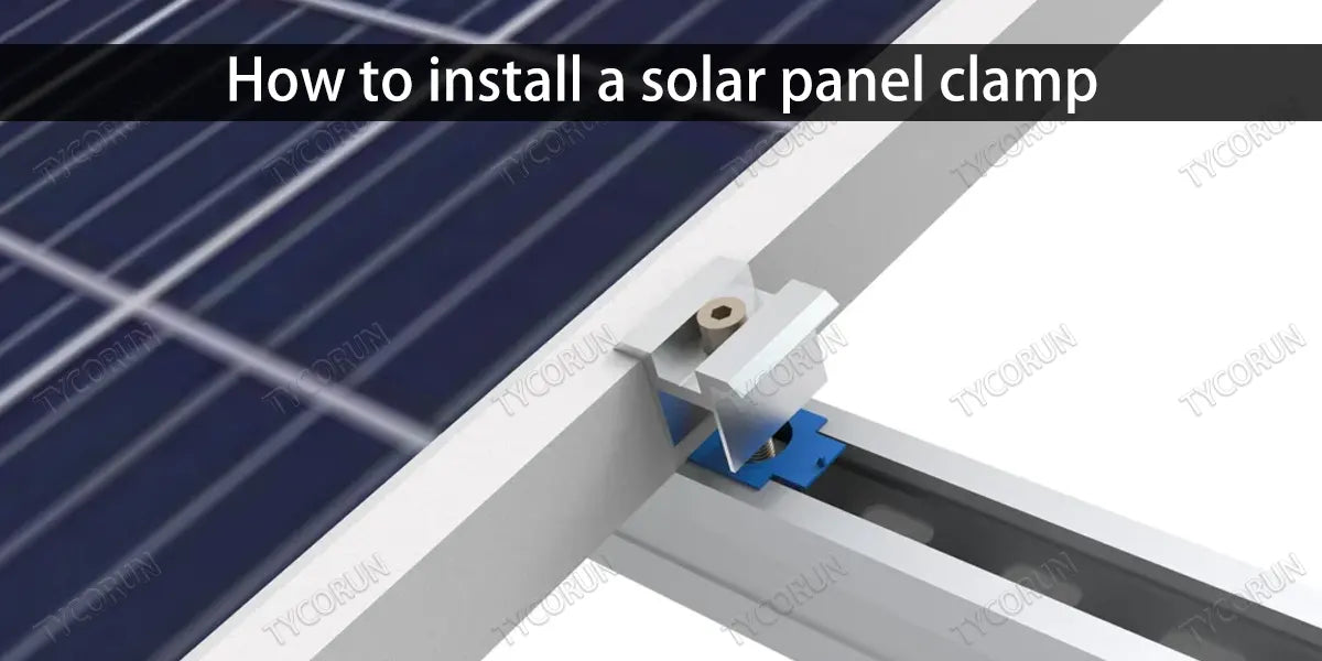 How to install a solar panel clamp