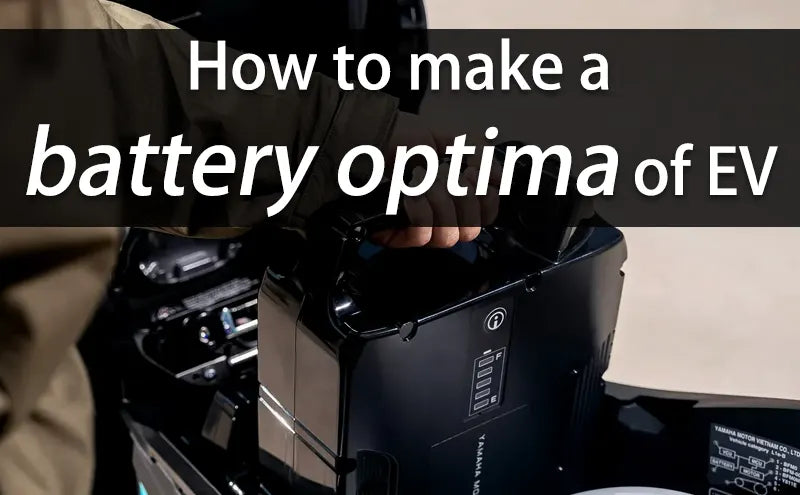 How to make a battery optima of EV