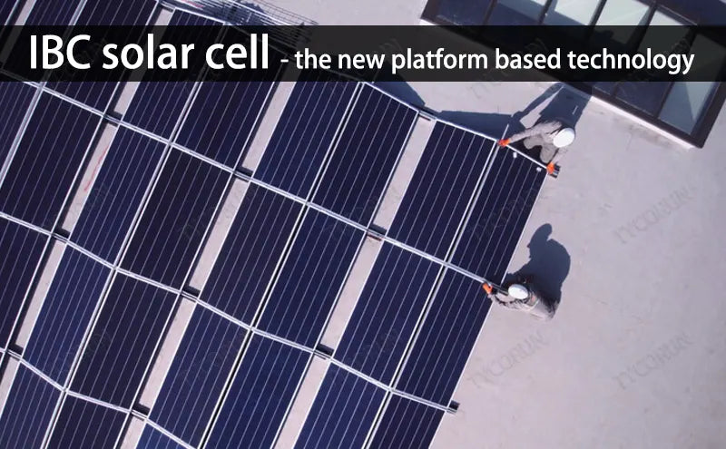 IBC solar cell - the new platform based technology-Tycorun Batteries