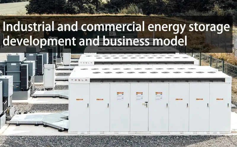 Industrial and commercial energy storage development and business model