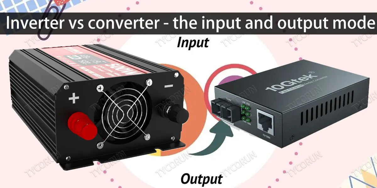 Inverter vs converter - the input and output mode