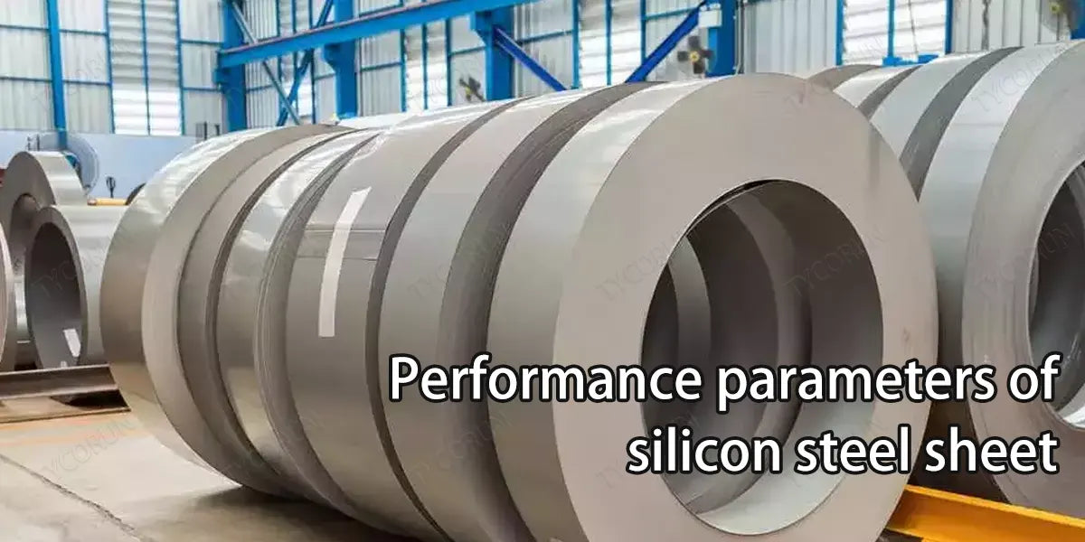 Performance-parameters-of-silicon-steel-sheet