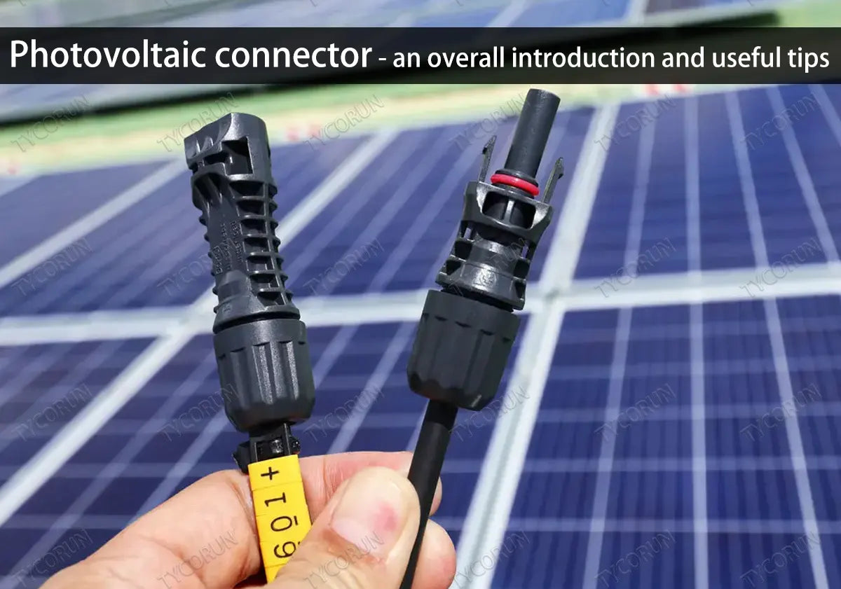 Photovoltaic-connector-an-overall-introduction-and-useful-tips