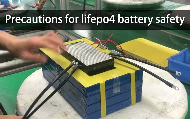 Precautions for lifepo4 battery safety