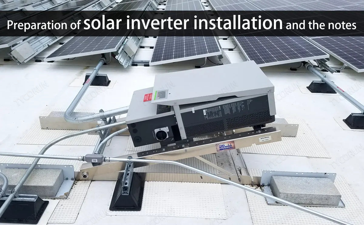 Preparation of solar inverter installation and the notes