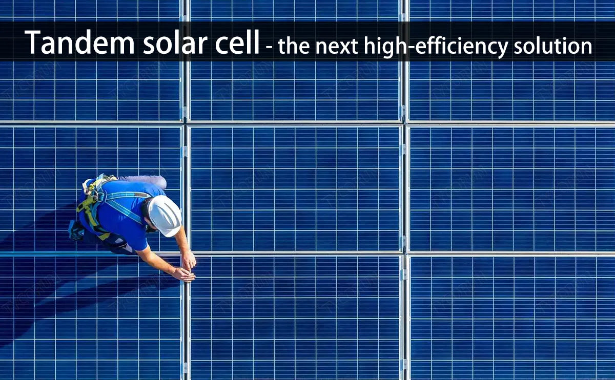 Tandem solar cell - the next high-efficiency solution
