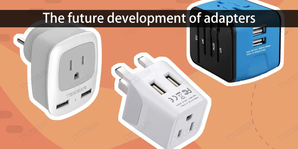 The future development of adapters