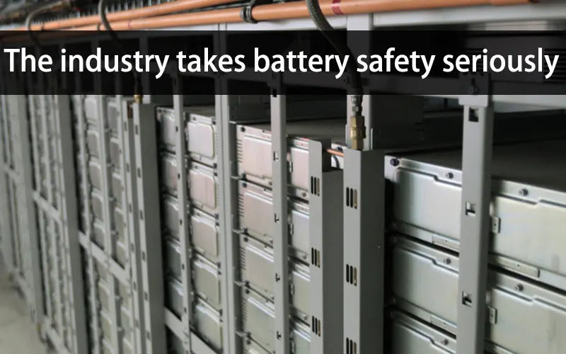 The industry takes battery safety seriously