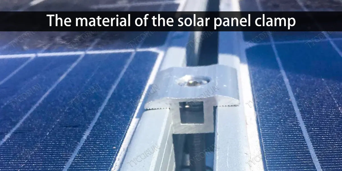 The material of the solar panel clamp