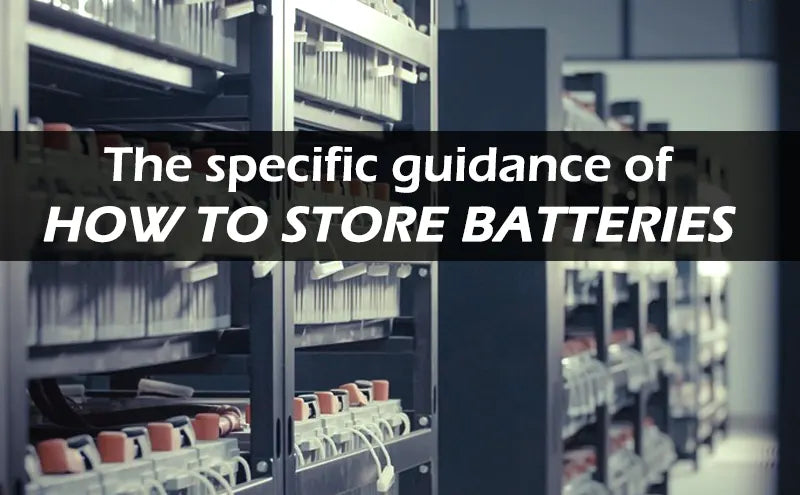 The specific guidance of how to store batteries