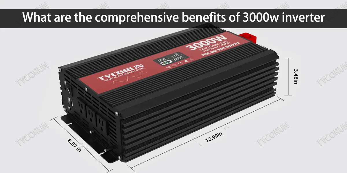 What are the comprehensive benefits of 3000w inverter