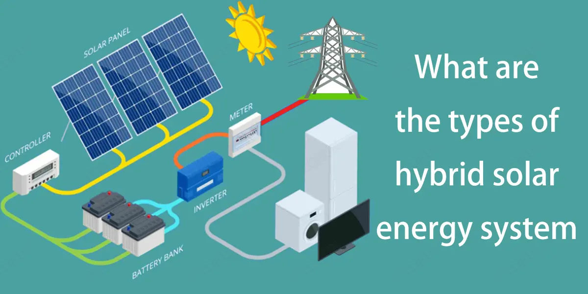 What are the types of hybrid solar energy system